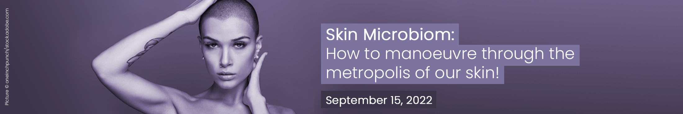 Personal Care | Skin Microbiome: How to manoeuvre through the metropolis of our skin!